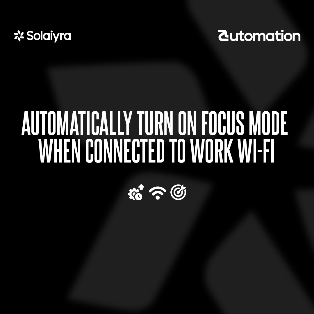 Automatically Turn On Focus Mode When Connected to Work Wi-Fi