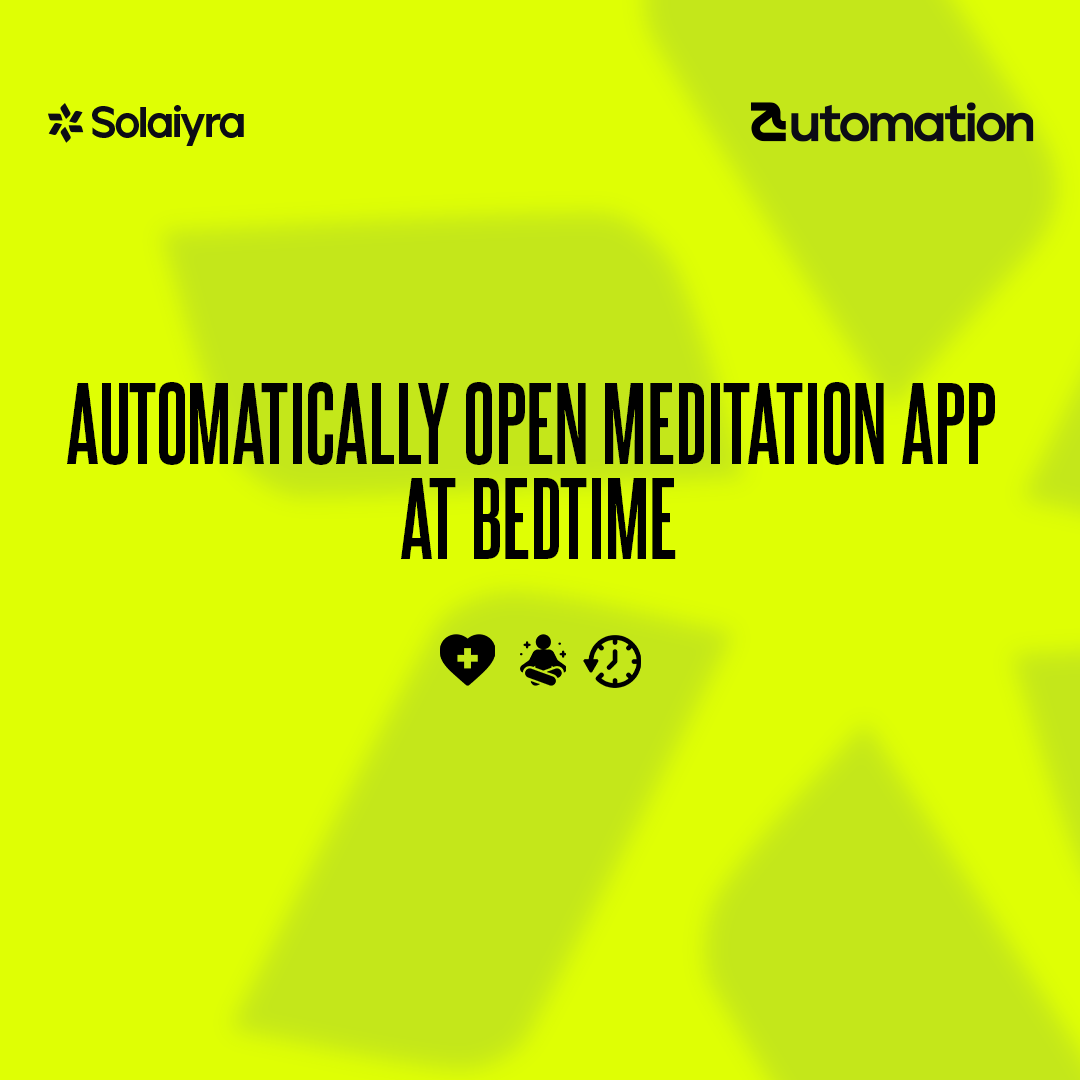 Automatically Open Meditation App at Bedtime