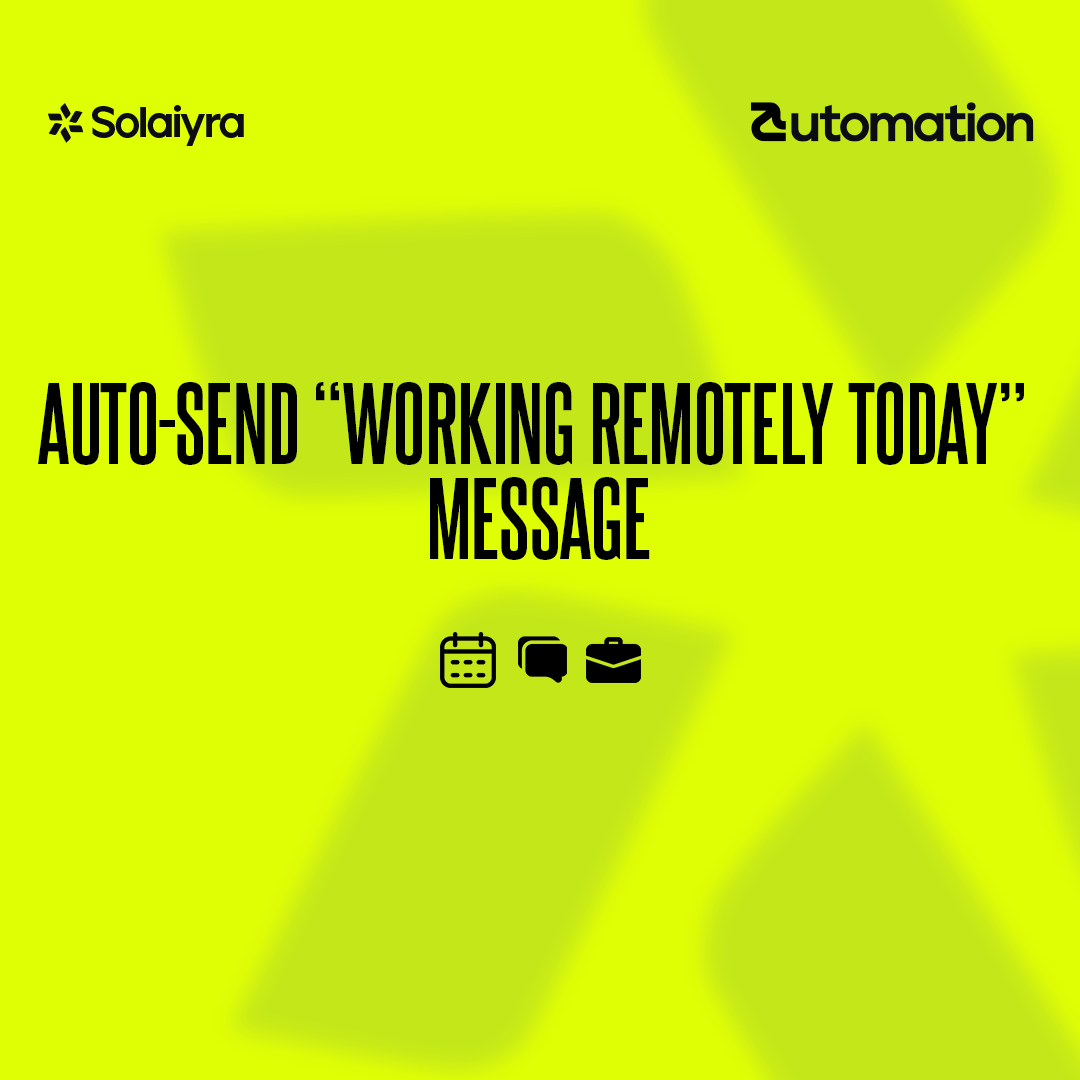 Auto-Send “Working Remotely Today” Message