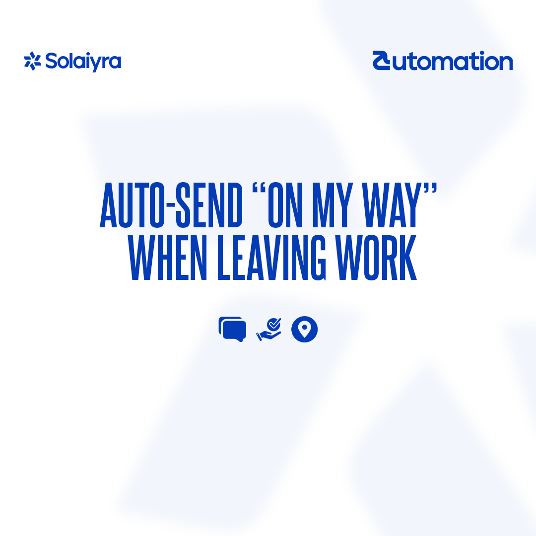 Automatically Send “On My Way” Message When Leaving Work